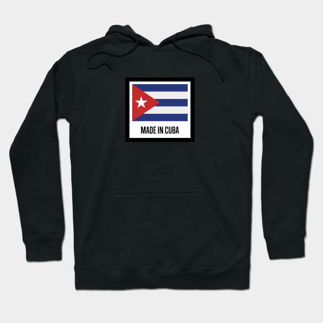 Made In Cuba Hoodie by TambuStore